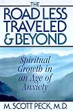 The Road Less Traveled and Beyond: Spiritual Growth in an Age of Anxiety
