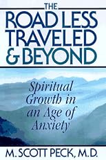 The Road Less Traveled and Beyond: Spiritual Growth in an Age of Anxiety