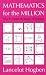 Mathematics for the Million: How to Master the Magic of Numbers
