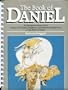 The Book of Daniel: An interpretive study of the visions, revelations, prophecies, and historical perspectives of the book of Daniel