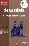  : Spanish Speed Immersion Complete Course (8 One Hour CDs/Illustrated Text/Tapescript & Answer Keys) (Speed Immersion)