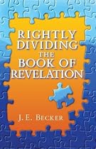 Rightly Dividing the Book of Revelation