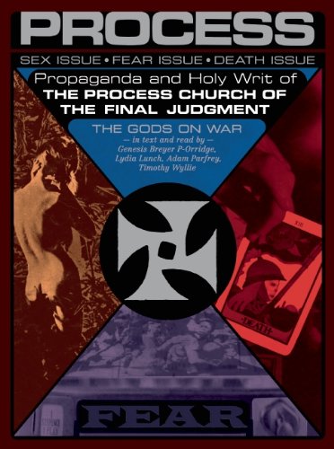 Propaganda and the Holy Writ of The Process Church of the Final Judgment: Including The Gods on War Read by Timothy Wyllie, Genesis Breyer P-Orridge, Lydia Lynch, and Adam Parfrey