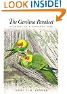 The Carolina Parakeet: Glimpses of a Vanished Bird