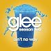 Glee Cast  Aint No Way
