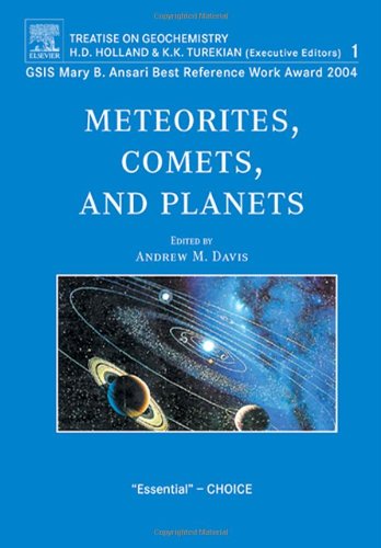 Meteorites, Comets, and Planets: Treatise on Geochemistry, Second Edition, Volume 1