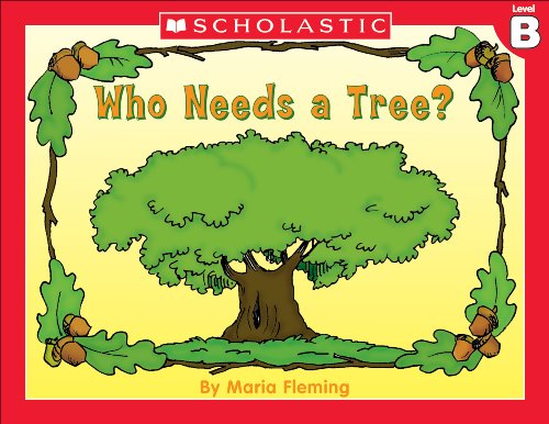 Little Leveled Readers: Who Needs A Tree? (Level B)