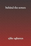 Behind The Screen