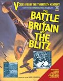 The Battle of Britain and The Blitz: Voices from the Twentieth Century (Voices from the twentieth century)