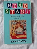 Head start : teach your toddler to learn