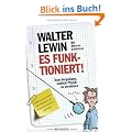 Es funktioniert!: Vom Vergn�gen, endlich Physik zu verstehen