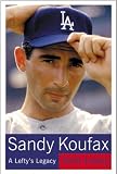 Sandy Koufax: A Lefty's Legacy