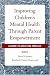 Books : Improving Children's Mental Health Through Parent Empowerment: A Guide to Assisting Families