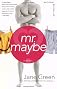 Mr. Maybe