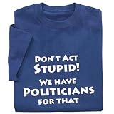 Don't Act Stupid T-Shirt