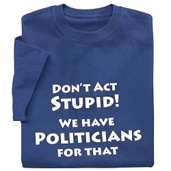 Don't Act Stupid T-Shirt