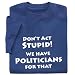 Don't Act Stupid T-Shirt