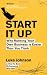 Start
It
Up:
Why
Running
Your
Own
Business
is
Easier
Than
You
Think