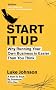 Start It Up: Why Running Your Own Business is Easier Than You Think