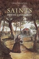 Saints in the Landscape: Heaven and Earth in Religious Dedications