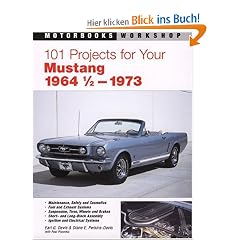 101 Projects for Your Mustang: 1964 1/2 - 1973 (Motorbooks Workshop)
