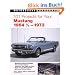101 Projects for Your Mustang: 1964 1/2 - 1973 (Motorbooks Workshop)