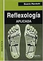 Reflexologia aplicada (Salud Holistica / Holistic Health) (Spanish Edition)