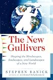 The New Gullivers: Shaping the Mindscapes, Soulscapes, and Landscapes of a New World
