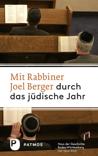 Mit Joel Berger durch das jüdische Jahr: Von Nisan bis Adar (German Edition)