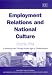 Search : Employment Relations and National Culture: Continuity and Change in the Age of Globalisation (New Horizons in Institutional and Evolutionary Economics Series)