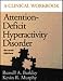 Attention-deficit Hyperactivity Disorder : A Clinical Workbook