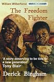 William Wilberforce: The Freedon Fighter (Trailblazers)