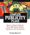 Complete Publicity Plans: How to Create Publicity That Will Spark Media Exposure and Excitement (Adams Streetwise Series)