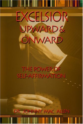 City Travel Guides Discounted  Books : Excelsior: Upward & Onward: The Power of Self-Affirmation
