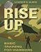 Rise Up:Basic Training for Warriors (Operation Battle Cry)