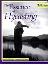 The Essence of Flycasting