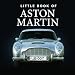 Little Book of Aston Martin Little Book of Aston Martin