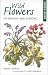 Green Guide to Wild Flowers of Britain and Europe
