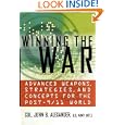 Winning the War: Advanced Weapons, Strategies, and Concepts for the Post-9/11 World