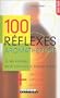 100 r�flexes aromath�rapie : Je me soigne avec les huiles essentielles + pratiques, + efficaces, + faciles.