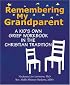 Remembering My Grandparent: A Kid's Own Grief Workbook in the Christian Tradition