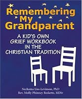 Remembering My Grandparent: A Kid's Own Grief Workbook in the Christian Tradition