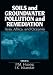 Book SOILS and GROUNDWATER POLLUTION and REMEDIATION: Asia, Africa, and Oceania