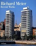 Richard Meier: Recent Works (Universe Architecture Series)