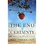 The End of Certainty by Ilya Prigogine