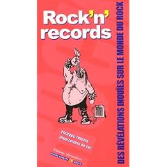 Rock'n'records : Des r�v�lations inou�es sur le monde du rock