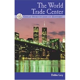 The World Trade Center (Great Structures in History)