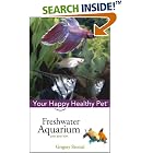 Click here to buy Freshwater Aquarium: Your Happy Healthy Pet by  Gregory, PhD Skomal.
