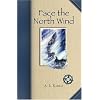 Face the North Wind (Western Canadian Classic)