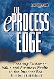 The eProcess Edge: Creating Customer Value & Business in the Internet Era